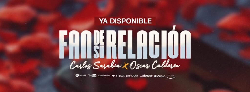 Carlos Sarabia y Oscar Calderón - "Fan De Su Relación"